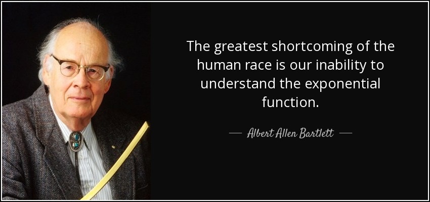 Quote by Albert Bartlett on Exponential Function